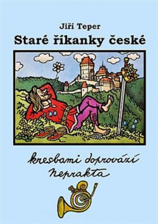 Kniha Staré říkanky české Jiří Teper