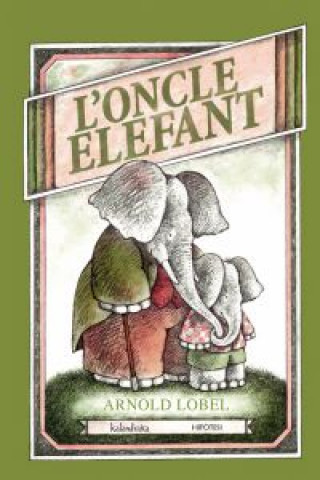 Könyv L'oncle Elefant Arnold Lobel