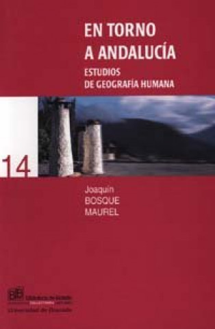 Kniha En torno a Andalucía : estudios de geografía humana Joaquín Bosque Maurel