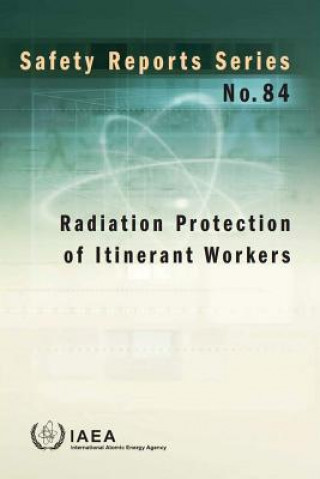 Könyv Radiation protection of itinerant workers International Atomic Energy Agency
