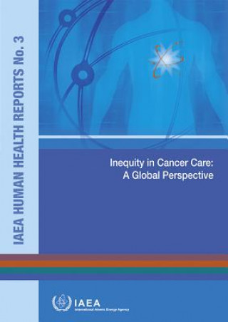 Carte Inequity in Cancer Care International Atomic Energy Agency