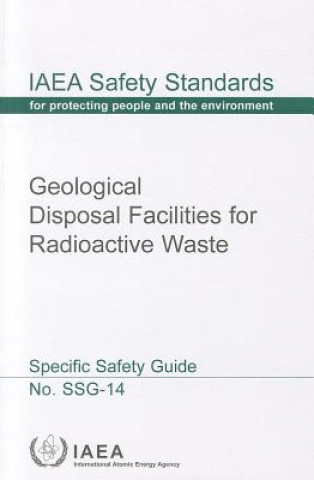 Kniha Geological disposal facilities for radioactive waste International Atomic Energy Agency
