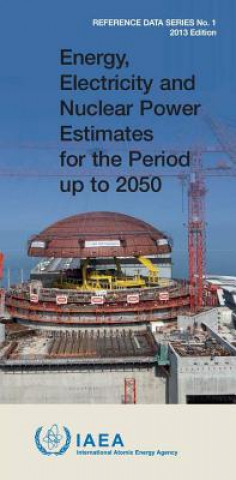 Kniha Energy, electricity and nuclear power estimates for the period up to 2050 International Atomic Energy Agency