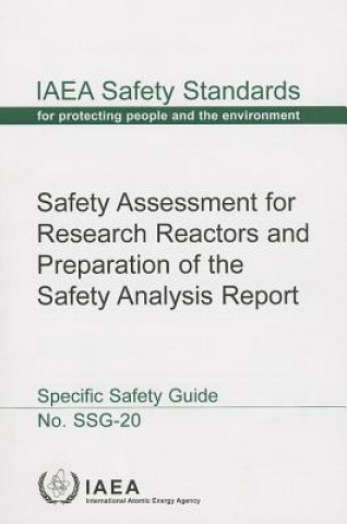 Kniha Safety assessment for research reactors and preparation of the safety analysis report International Atomic Energy Agency