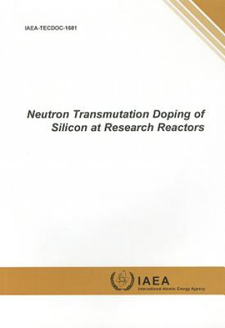 Kniha Neutron Transmutation Doping of Silicon at Research Reactors International Atomic Energy Agency