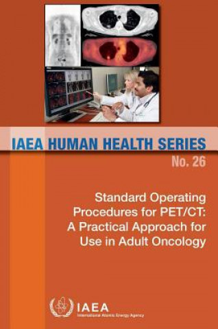 Kniha Standard operating procedures for PET/CT International Atomic Energy Agency