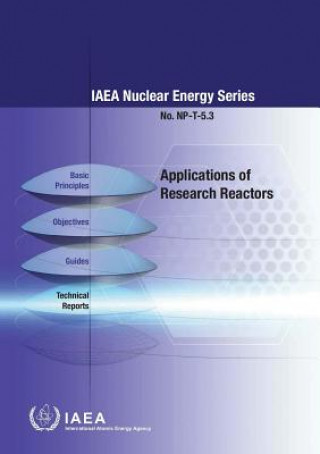 Книга Applications of research reactors International Atomic Energy Agency