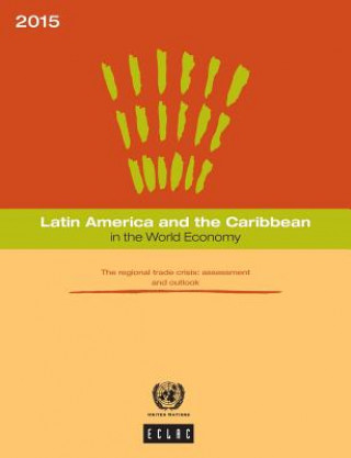 Könyv Latin America and the Caribbean in the world economy United Nations Publications