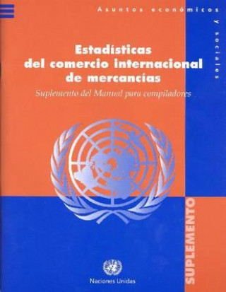 Książka Estadisticas del Comercio Internacional de Mercancias: Suplemento Al Manual de Los Compiladores United Nations