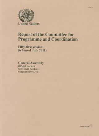 Carte Report of the Committee for Programme and Coordination: Fifty-First Session (6 June -1 July 2011) United Nations