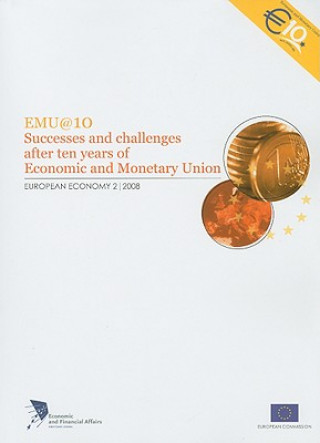Carte EMU@10: Successes and Challenges After Ten Years of Economic and Monetary Union European Commission