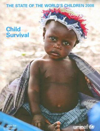 Carte The State of the World's Children: Child Survival UNICEF