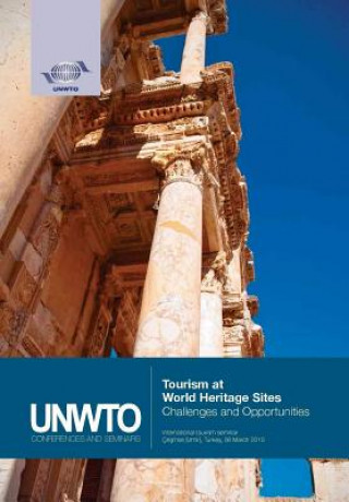Kniha Tourism at World Heritage Sites - Challenges and Opportunities (International Tourism Seminar) World Tourism Organization