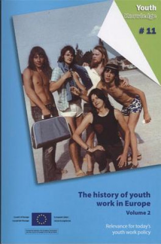 Könyv The History of Youth Work in Europe - Volume 2. Relevance for Today's Youth Work Policy Directorate Council of Europe