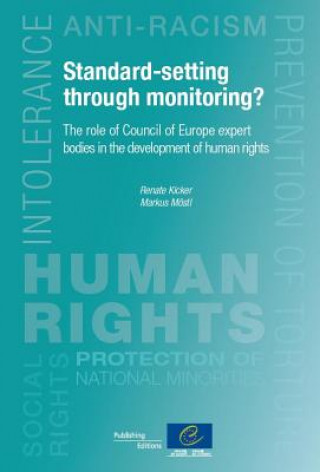 Carte Standard-Setting Through Monitoring? the Role of Council of Europe Expert Bodies in the Development of Human Rights Directorate Council of Europe