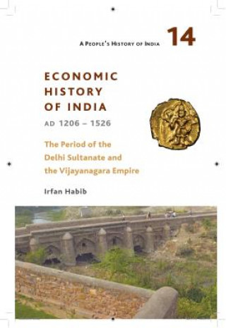 Книга People`s History of India 14 - Economy and Society of India during the Period of the Delhi Sultanate, c. 1200 to c. 1500 Irfan Habib