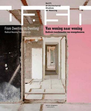 Книга Dash 14: From Dwelling to Dwelling: Radical Housing Transformation Dick Van Gameren