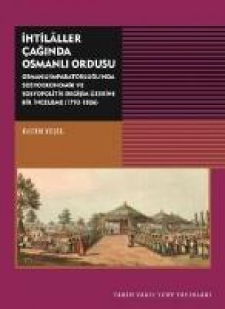 Könyv Ihtilaller Caginda Osmanli Ordusu Fatih Yesil