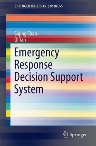 Könyv Emergency Response Decision Support System Siqing Shan