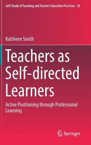 Könyv Teachers as Self-directed Learners Kathleen Smith