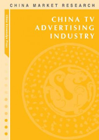 Book China TV Advertising Industry: Market Research Reports China Knowledge Press