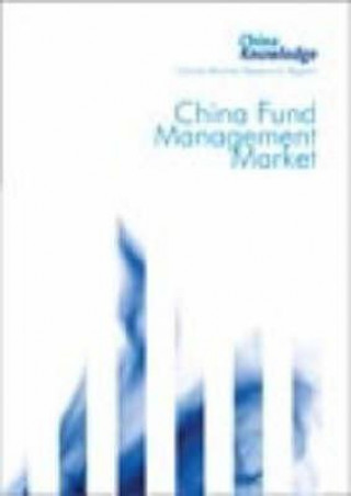 Kniha China Fund Management Industry: Market Research Reports China Knowledge Press