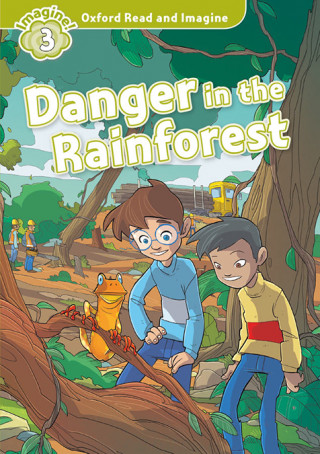 Knjiga Oxford Read and Imagine: Level 3: Danger in the Rainforest Audio Pack Paul Shipton