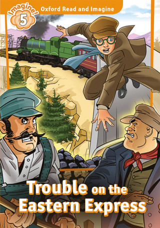 Kniha Oxford Read and Imagine: Level 5: Trouble on the Eastern Express Audio Pack Paul Shipton
