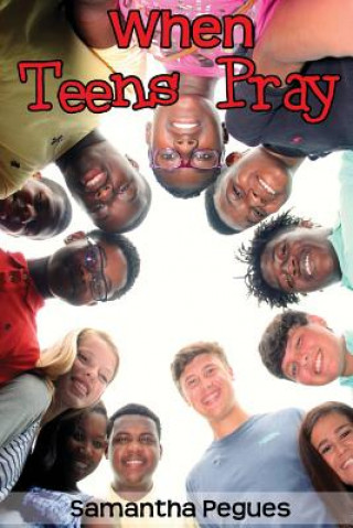 Book When Teens Pray Samantha Pegues