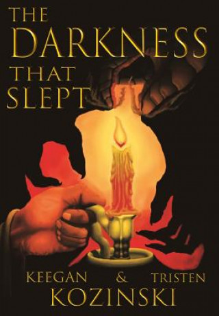 Kniha The Darkness That Slept Keegan Kozinski