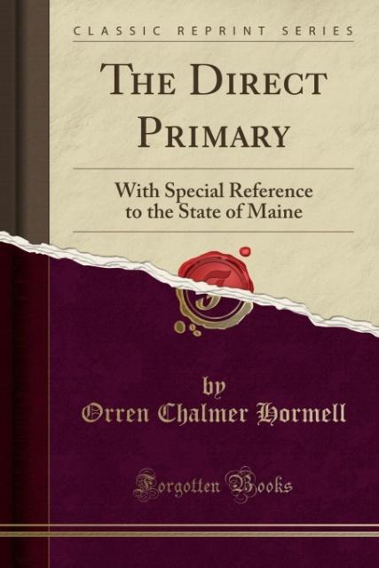 Книга The Direct Primary Orren Chalmer Hormell