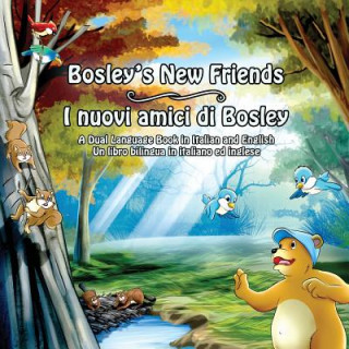 Kniha Bosley's New Friends (Italian - English) Tim Johnson