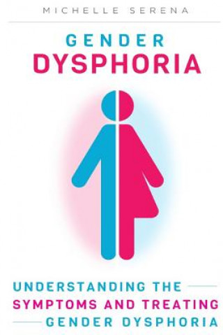 Könyv Gender Dysphoria Michelle Serena