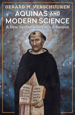 Könyv Aquinas and Modern Science Gerard M. Verschuuren