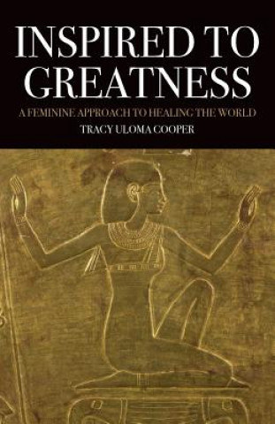 Libro Inspired to Greatness Tracy Uloma Cooper