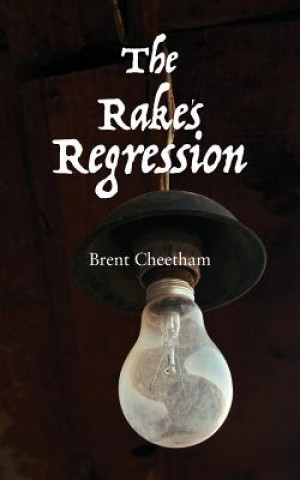 Könyv Rake's Regression Brent Cheetham