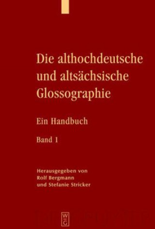 Kniha Die althochdeutsche und altsächsische Glossographie, 2 Bde. Rolf Bergmann