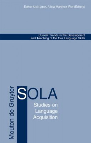 Kniha Current Trends in the Development and Teaching of the Four Language Skills Esther Usó-Juan