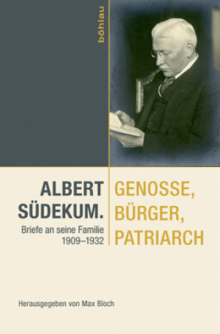 Książka Albert Südekum. Genosse, Bürger, Patriarch Max Bloch