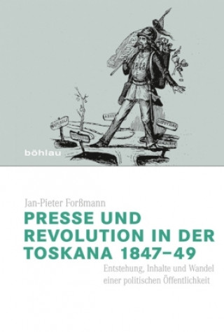 Kniha Presse und Revolution in der Toskana 1847-49 Jan-Pieter Forßmann