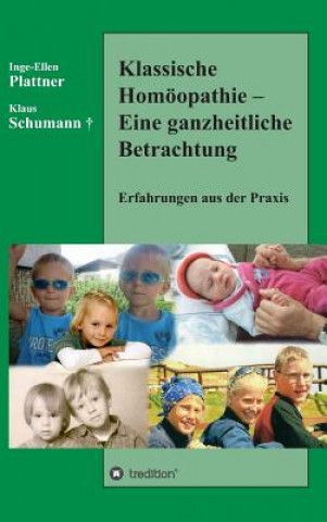 Książka Klassische Homoeopathie - Eine ganzheitliche Betrachtung Inge-Ellen Plattner