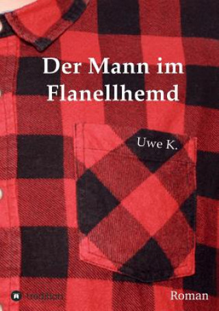 Carte Der Mann im Flanellhemd Uwe K.