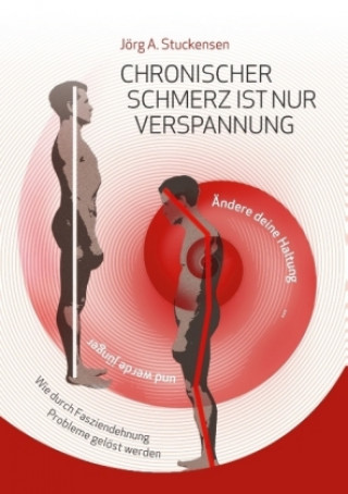 Книга Chronischer Schmerz ist nur Verspannung Jörg A. Stuckensen