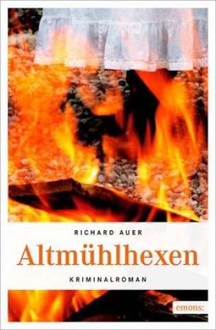 Kniha Altmühlhexen Richard Auer