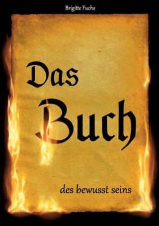 Kniha Buch des bewusst seins Brigitte Fuchs