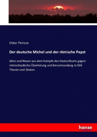 Könyv Der deutsche Michel und der römische Papst Oskar Panizza