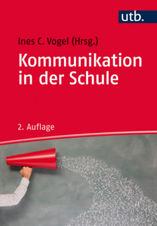 Buch Kommunikation in der Schule Ines C. Vogel