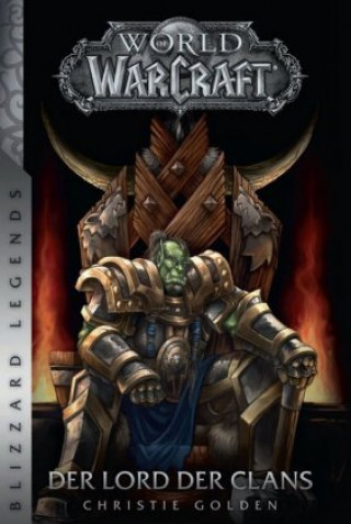 Kniha World of Warcraft - Der Lord der Clans Christie Golden