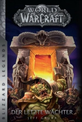 Könyv World of Warcraft - Der letzte Wächter Jeff Grubb