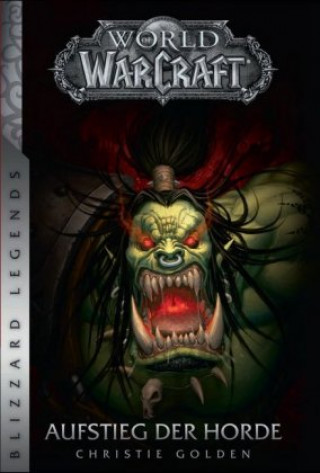 Knjiga World of Warcraft - Aufstieg der Horde Christie Golden